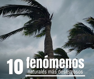 10 mayores desastres naturales